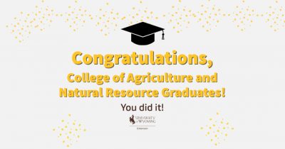 Congratulations, College of Agriculture and Natural Resource Graduates! You did it!