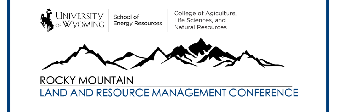 Logo for the Rocky Mountain Land and Resource Management Conference. Includes names of hosts (UW, SER, and the College of Agriculture, Life Sciences and Natural Resources.)