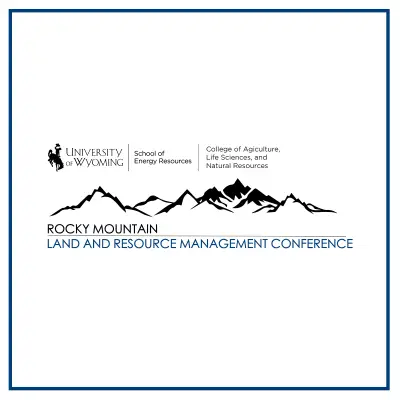 Logo for the Rocky Mountain Land and Resource Management Conference. Includes names of hosts (UW, SER, and the College of Agriculture, Life Sciences and Natural Resources.)